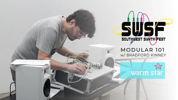 SW Synth Fest - Modular 101 w/ Bradford Kinney