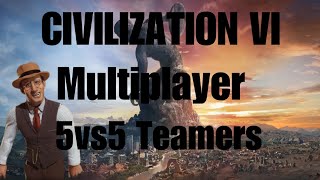 Civ 6 Competitive Multiplayer / 6vs6 Teamers