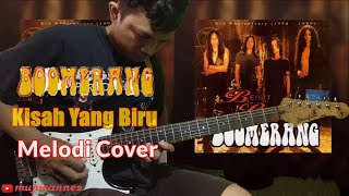 Boomerang Kisah Yang Biru  Melodi Cover