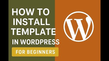 How to install theme/template in word press for beginners without coding