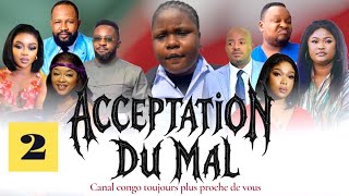 Acceptation Du Mal, Épisode 2, Nouveau Film Congolais 2026.