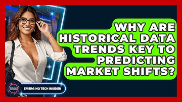 Why Are Historical Data Trends Key To Predicting Market Shifts? - Emerging Tech Insider