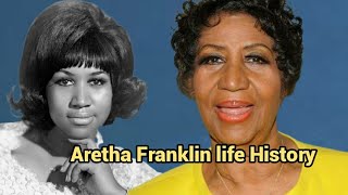 Aretha Franklin  life History,  cause of death,  education,  career, children,  husband,  net worth 