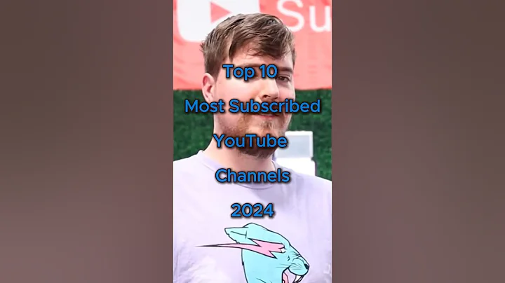 Top 10 Most Subscribed YouTube Channels 2024