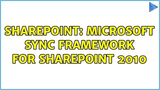 Sharepoint: Microsoft Sync Framework for SharePoint 2010