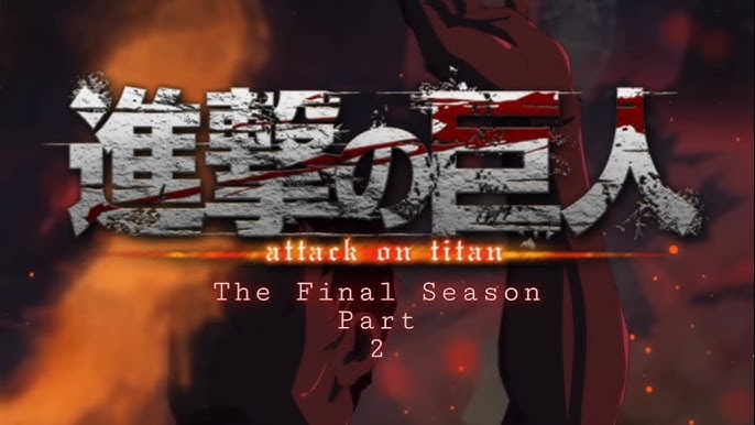 Attack on Titan The Final Season Part 2 Opening and Ending Themes Announced, MOSHI MOSHI NIPPON