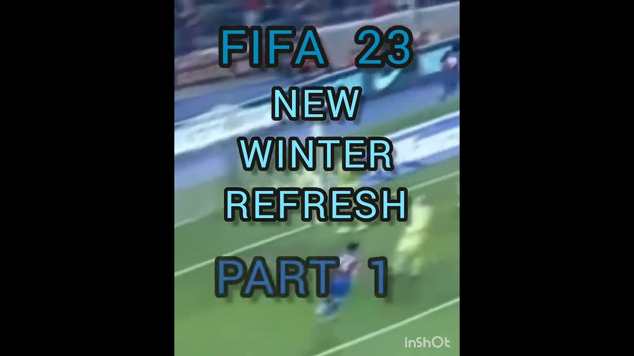 Fifa 23 new Winter Refresh - Part 1 - |