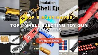 Ultimate Guide to the Best Top 5 Shell Ejecting Toy Gun Blasters - M1911 Shell Ejecting Airsoft Pist screenshot 3