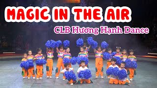 Magic In The Air | Câu lạc bộ Hương Hạnh Dance