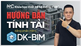 DK-BIM - Hướng dẫn tính tải lạnh trên dự án thực tế DK-BIM - Hướng dẫn tính tải lạnh trên dự án thực tế