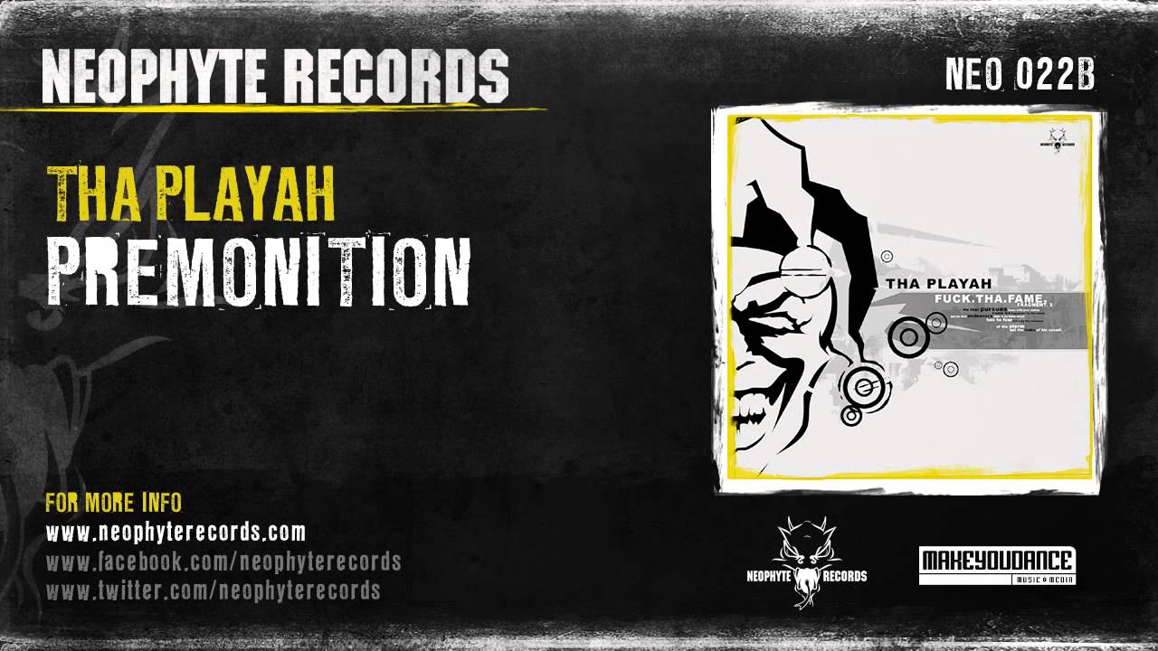 Watch Tha Playah - Premonition (NEO022B) (2004) on YouTube Watch Tha Playah - Premonition (NEO022B) (2004) on YouTube