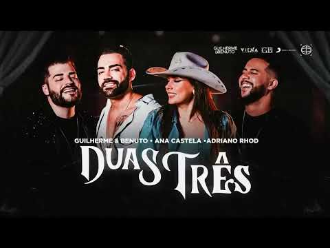 Guilherme & Benuto, Ana Castela & Adriano Rhod - Duas Três