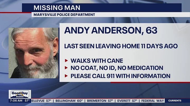 MISSING: 63-year-old Andy Anderson from Marysville...