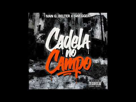 IVAN G ft Belter & SWAGGER- Cadela no Campo (Visualização Official)