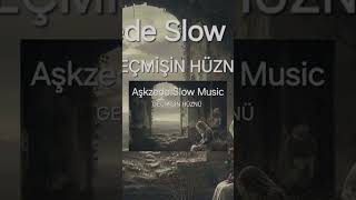 Aşkzedeslowmusic - Geçmişin Hüznü Sözleri Bana Cemil Kanlıya Ait, Müzkleri Yapayzeka Desteklidir
