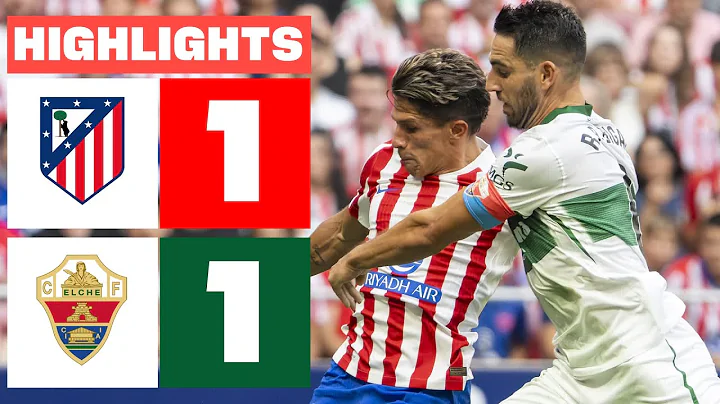 ATLÉTICO DE MADRID 1- 1 ELCHE CF | RESUMEN LALIGA EA SPORTS