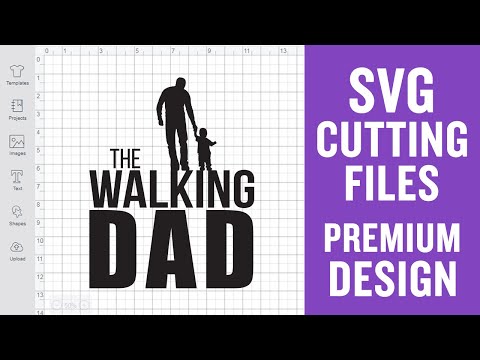 The Walking Dad Svg Cut File for Cricut