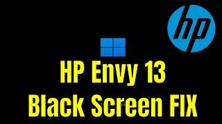 HP Envy 13 - How To Fix Black Screen (But Turns On) [Solution]