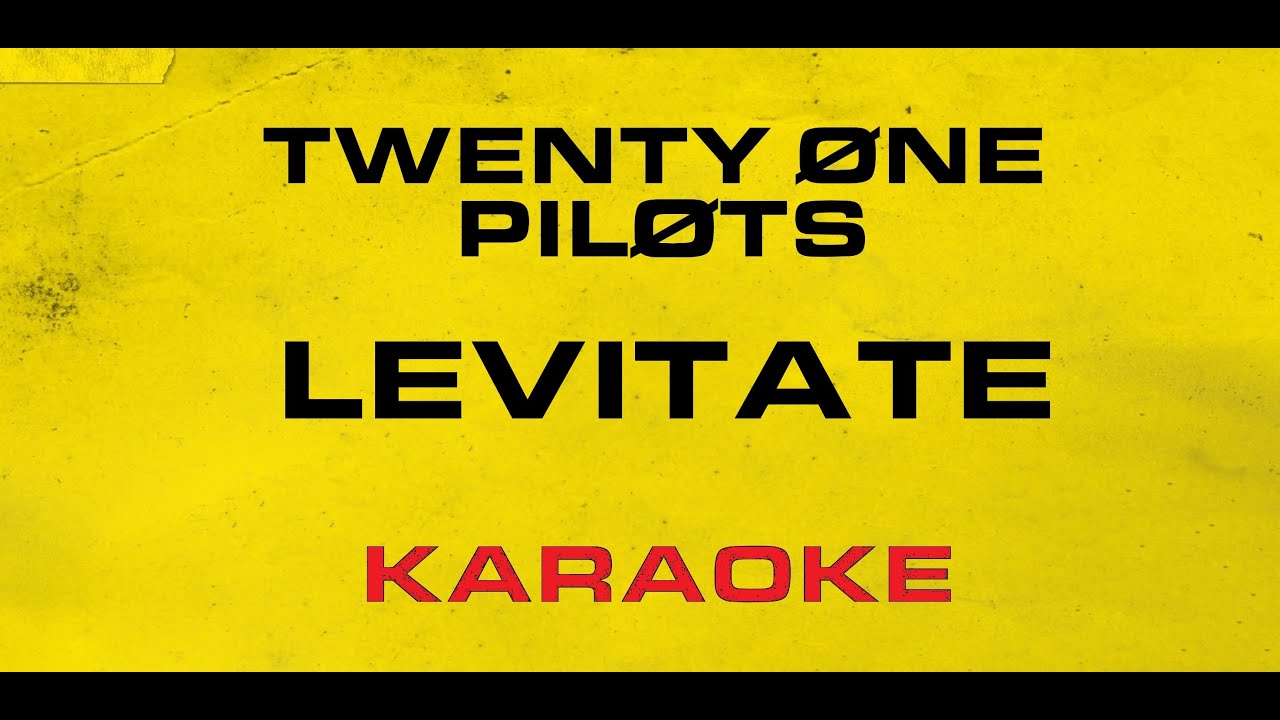 Twenty One Pilots Levitate (Karaoke) YouTube