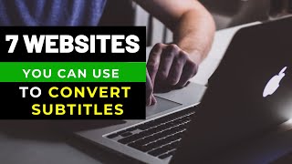 7 Free Ways To Convert Subtitles or Captions to Different Formats Online screenshot 1