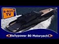 **BEST-Boats24** Wally Power 80 Motoryacht