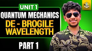 De Broglie wavelength | AP 2 | Unit 1 Quantum Mechanics | Part 1.1