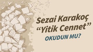 Sezai Karakoç - Yitik Cennet Kitabını \