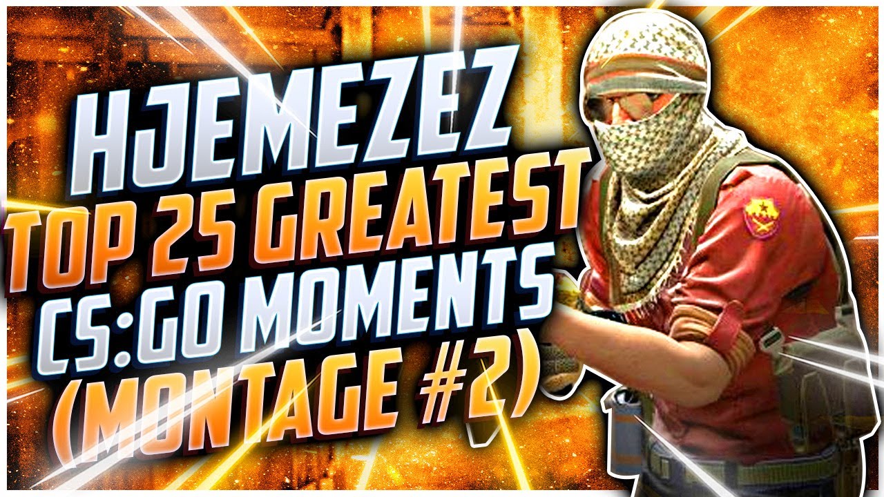 HjemEZEZ Top 25 Greatest CS:GO Moments (Montage #2) - YouTube