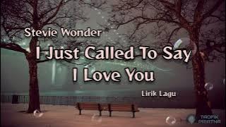 I Just Called To Say I Love You - Stevie Wonder (Lirik Lagu Terjemahan)