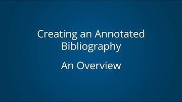 Annotated Bibliographies - Overview | Step-by-Step Guide to Building an Annotated Bibliography