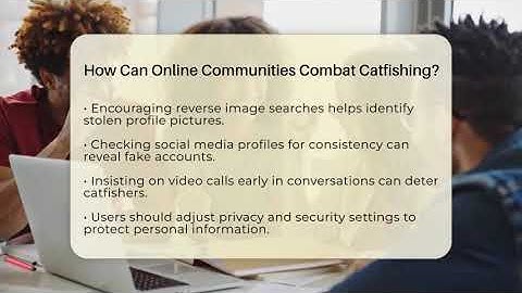 How Can Online Communities Combat Catfishing? - Everyday-Networking