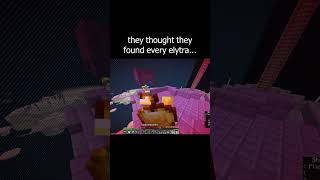 they thought they found every elytra...