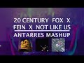 20 Century Fox Intro X Fein X Not Like Us Antarres Mashup 20 Century Fox Intro X Fein X Not Like Us Antarres Mashup