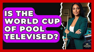 Is The World Cup Of Pool Televised? - Billiards Hustlers