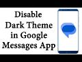 How to Disable Dark Theme in Google Messages App | How to Turn off Dark Mode in Google Messages App