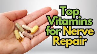 The Top Vitamins To Repair Your Nerves