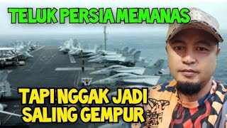 KASAK KUSUK TELUK PERSIA ANTARA AS DAN IRAN TERBARU