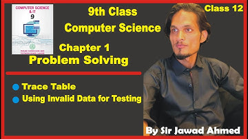 9 class computer chapter 1 | Trace Table | Use invalid data for testing