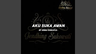Aku Suka Awan (feat. Erna Chikayla)