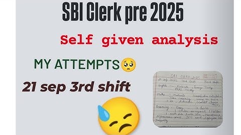 SBI CLERK 21 SEP 3RD SHIFT | SELF GIVEN ANALYSIS| HARDEST SHIFT 😓#banking #sbi #ibps#viral#aspirants
