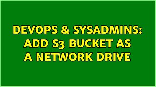 Celebrity DevOps & SysAdmins: Add S3 Bucket as a network drive Net Worth