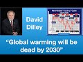 David dilley global warming will be dead by 2030  tom nelson pod 216