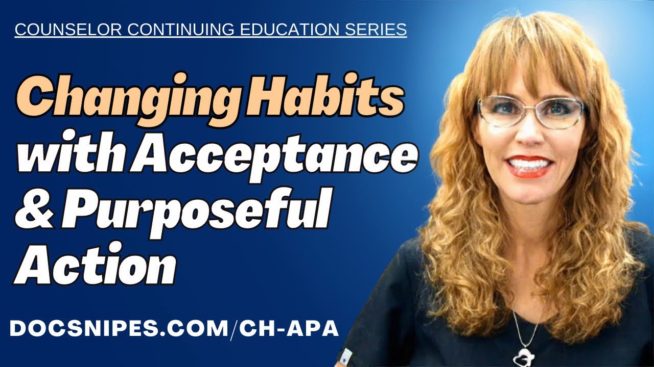 Breaking Bad Habits: The Power of Acceptance & Purposeful Action