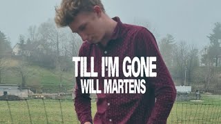 Will Martens - Till Im Gone Audio