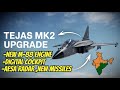 Tejas MK2 Massive Upgrade From MK 1a. REALITY OF TEJAS FIGHTER JET ?