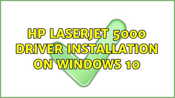 HP LaserJet 5000 driver installation on Windows 10