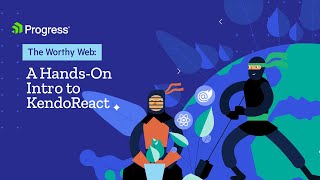 The Worthy Web Show: A Hands-On Intro to KendoReact