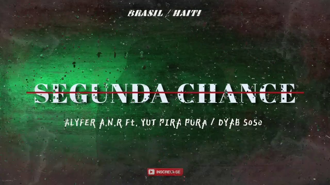 ALYFER A.N.R Ft. YUT PIRA PURA/DYAB SOSO - SEGUNDA CHANCE