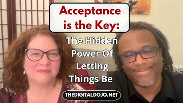 Acceptance is the Key: The Hidden Power of Letting Things Be