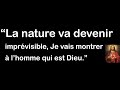 La nature va devenir imprvisible je vais montrer  lhomme qui est dieu  glynda lomax 5 juin 24